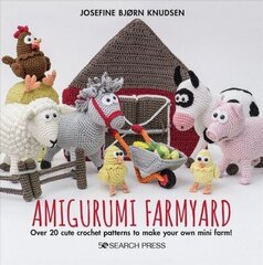 Amigurumi Farmyard: Over 20 Cute Crochet Patterns to Make Your Own Mini Farm! цена и информация | Книги об искусстве | kaup24.ee
