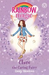 Rainbow Magic: Clare the Caring Fairy: The Friendship Fairies Book 4, Book 4, Friendship Fairies hind ja info | Noortekirjandus | kaup24.ee