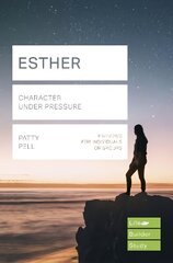 Esther (Lifebuilder Study Guides): Character under pressure hind ja info | Usukirjandus, religioossed raamatud | kaup24.ee