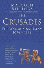 Ristisõjad: klassikaline ajaloosari: sõda islami vastu 1096–1798 hind ja info | Ajalooraamatud | kaup24.ee