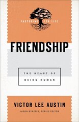 Friendship - The Heart of Being Human: The Heart of Being Human 7th edition цена и информация | Духовная литература | kaup24.ee