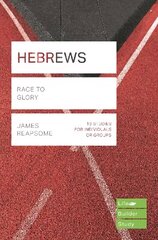 Hebrews (Lifebuilder Study Guides): Race to Glory hind ja info | Usukirjandus, religioossed raamatud | kaup24.ee