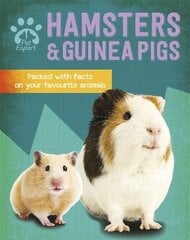 Pet Expert: Hamsters and Guinea Pigs Illustrated edition hind ja info | Noortekirjandus | kaup24.ee