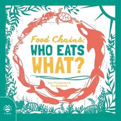 Food Chains: Who eats what? hind ja info | Noortekirjandus | kaup24.ee