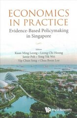 Economics In Practice: Evidence-based Policymaking In Singapore hind ja info | Ühiskonnateemalised raamatud | kaup24.ee