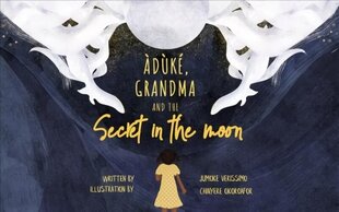 Grandma and the Moon's Hidden Secret hind ja info | Noortekirjandus | kaup24.ee