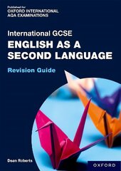 OxfordAQA International GCSE English as a Second Language: Revision Guide 1 hind ja info | Kunstiraamatud | kaup24.ee