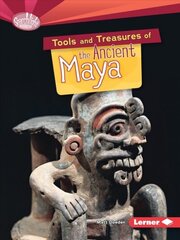 Tools and Treasures of the Ancient Maya цена и информация | Книги для подростков и молодежи | kaup24.ee