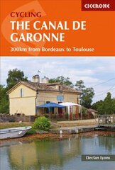 Cycling the Canal de la Garonne: From Bordeaux to Toulouse hind ja info | Tervislik eluviis ja toitumine | kaup24.ee