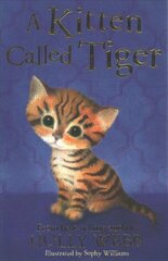 Kitten Called Tiger цена и информация | Книги для подростков и молодежи | kaup24.ee