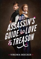 An Assassin's Guide to Love and Treason цена и информация | Книги для подростков и молодежи | kaup24.ee