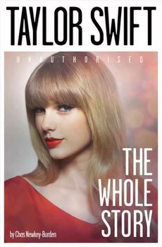 Taylor Swift: The Whole Story hind ja info | Elulooraamatud, biograafiad, memuaarid | kaup24.ee