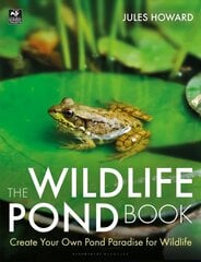 Wildlife Pond Book: Create Your Own Pond Paradise for Wildlife цена и информация | Книги по садоводству | kaup24.ee