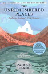 Unremembered Places: Exploring Scotland's Wild Histories New in Paperback hind ja info | Tervislik eluviis ja toitumine | kaup24.ee