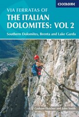 Via Ferratas of the Italian Dolomites: Vol 2: Southern Dolomites, Brenta and Lake Garda illustrated edition, v. 2, Southern, Brenta and Lake Garda цена и информация | Путеводители, путешествия | kaup24.ee