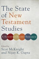 State of New Testament Studies - A Survey of Recent Research: A Survey of Recent Research цена и информация | Духовная литература | kaup24.ee