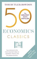 50 Economics Classics: Your shortcut to the most important ideas on capitalism, finance, and the   global economy цена и информация | Книги по экономике | kaup24.ee