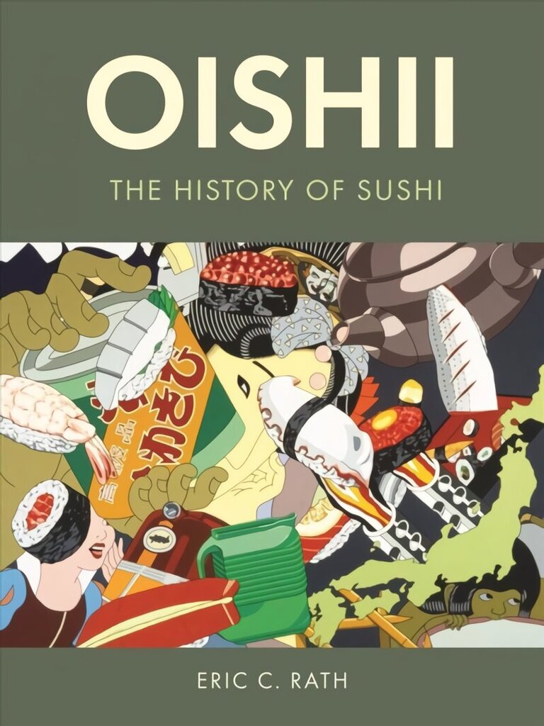 Oishii: The History of Sushi цена и информация | Retseptiraamatud  | kaup24.ee