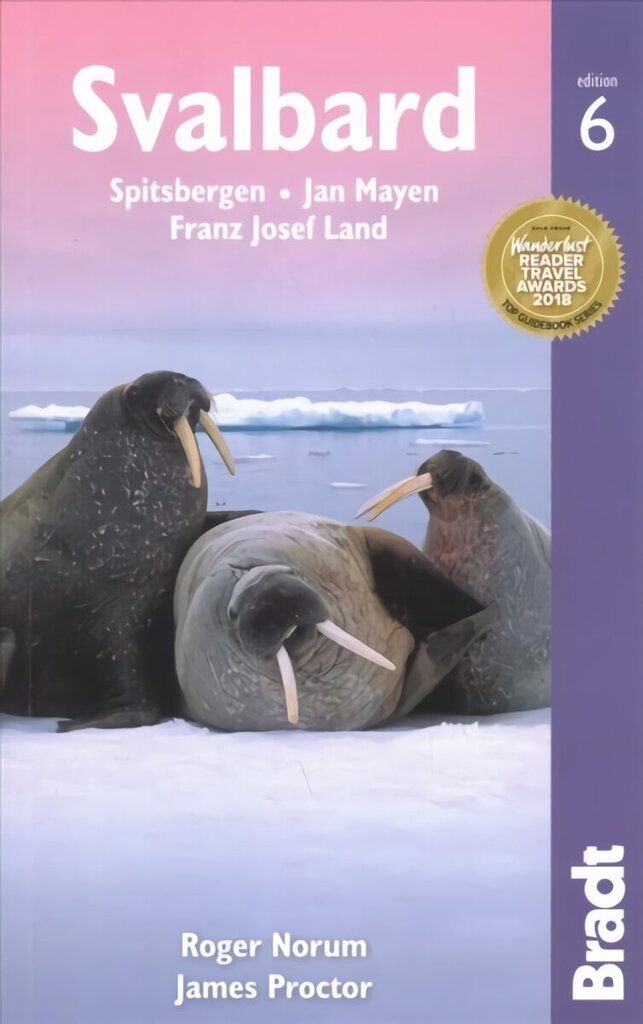 Svalbard (Spitsbergen): with Franz Josef Land and Jan Mayen 6th Revised edition hind ja info | Reisiraamatud, reisijuhid | kaup24.ee