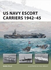 US Navy Escort Carriers 1942-45 цена и информация | Исторические книги | kaup24.ee