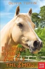 Palomino Pony Steals the Show цена и информация | Книги для подростков и молодежи | kaup24.ee