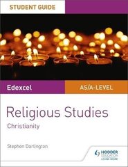 Pearson Edexcel Religious Studies A level/AS Student Guide: Christianity hind ja info | Usukirjandus, religioossed raamatud | kaup24.ee