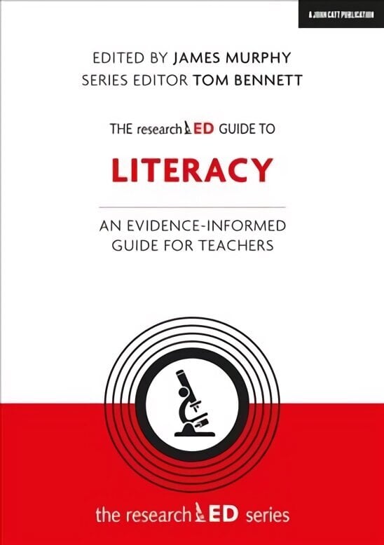 ResearchED Guide to Literacy: An evidence-informed guide for teachers цена и информация | Ühiskonnateemalised raamatud | kaup24.ee