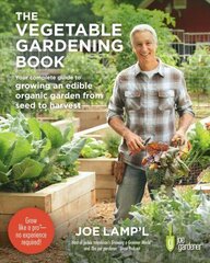 Vegetable Gardening Book: Your complete guide to growing an edible organic garden from seed to harvest цена и информация | Книги по садоводству | kaup24.ee