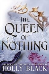 Queen of Nothing (The Folk of the Air #3) hind ja info | Noortekirjandus | kaup24.ee