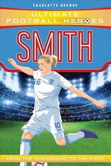 Smith (Ultimate Football Heroes - the No. 1 football series): Collect them all! hind ja info | Noortekirjandus | kaup24.ee