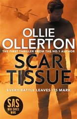 Scar Tissue: The Debut Thriller from the No.1 Bestselling Author and Star of SAS: Who Dares Wins hind ja info | Fantaasia, müstika | kaup24.ee