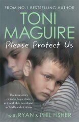 Please Protect Us: The Sunday Times Bestseller: The true story of twin boys, their unbreakable bond and a childhood of abuse цена и информация | Биографии, автобиогафии, мемуары | kaup24.ee