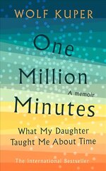 One Million Minutes: What My Daughter Taught Me About Time цена и информация | Биографии, автобиогафии, мемуары | kaup24.ee