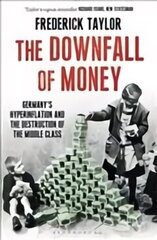 Downfall of Money: Germany's Hyperinflation and the Destruction of the Middle Class цена и информация | Исторические книги | kaup24.ee