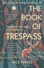 Book of Trespass: Crossing the Lines that Divide Us hind ja info | Majandusalased raamatud | kaup24.ee