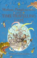 Madame Pamplemousse and the Time-Travelling Cafe цена и информация | Книги для подростков и молодежи | kaup24.ee
