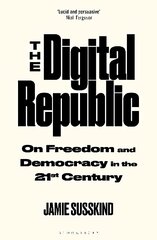 Digital Republic: On Freedom and Democracy in the 21st Century hind ja info | Majandusalased raamatud | kaup24.ee
