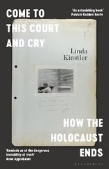 Come to This Court and Cry: How the Holocaust Ends цена и информация | Исторические книги | kaup24.ee