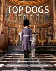 Top Dogs: A British Love Affair цена и информация | Книги по социальным наукам | kaup24.ee