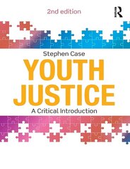 Youth Justice: A Critical Introduction 2nd edition цена и информация | Книги по социальным наукам | kaup24.ee