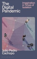 Digital Pandemic: Imagination in Times of Isolation цена и информация | Исторические книги | kaup24.ee