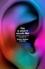 This Is What It Sounds Like: What the Music You Love Says About You цена и информация | Книги по экономике | kaup24.ee