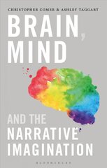 Brain, Mind, and the Narrative Imagination цена и информация | Исторические книги | kaup24.ee