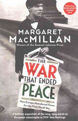 War that Ended Peace: How Europe abandoned peace for the First World War Main hind ja info | Ajalooraamatud | kaup24.ee