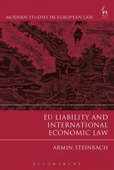 EU Liability and International Economic Law цена и информация | Книги по экономике | kaup24.ee
