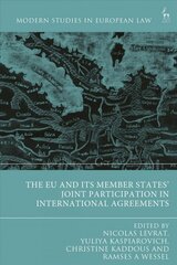 EU and its Member States' Joint Participation in International Agreements цена и информация | Книги по экономике | kaup24.ee