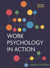 Work Psychology in Action 2nd edition hind ja info | Majandusalased raamatud | kaup24.ee