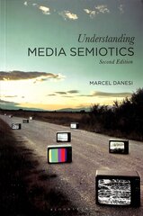 Understanding Media Semiotics 2nd edition цена и информация | Книги по социальным наукам | kaup24.ee