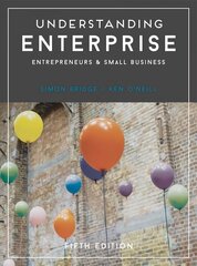 Understanding Enterprise: Entrepreneurs and Small Business 2018 5th edition hind ja info | Majandusalased raamatud | kaup24.ee