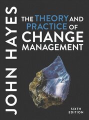 Theory and Practice of Change Management 6th edition цена и информация | Книги по экономике | kaup24.ee